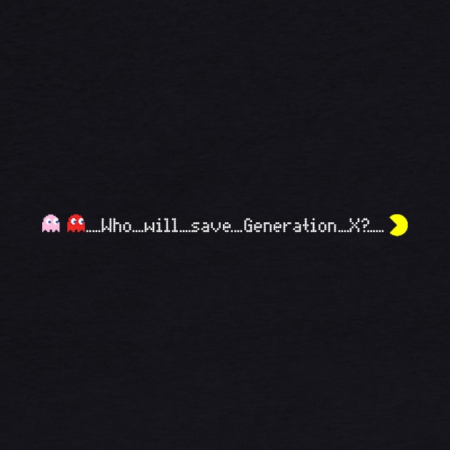 Who will save Gen X Pacman by Who Will Save Generation X_Podcast